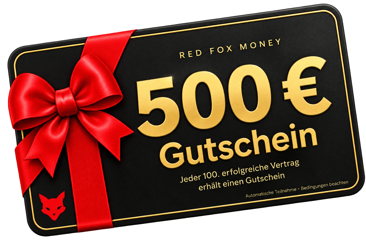RED FOX MONEY 500 € Gutschein-Aktion: Jeder 100. erfolgreiche Vertrag erhält einen Gutschein